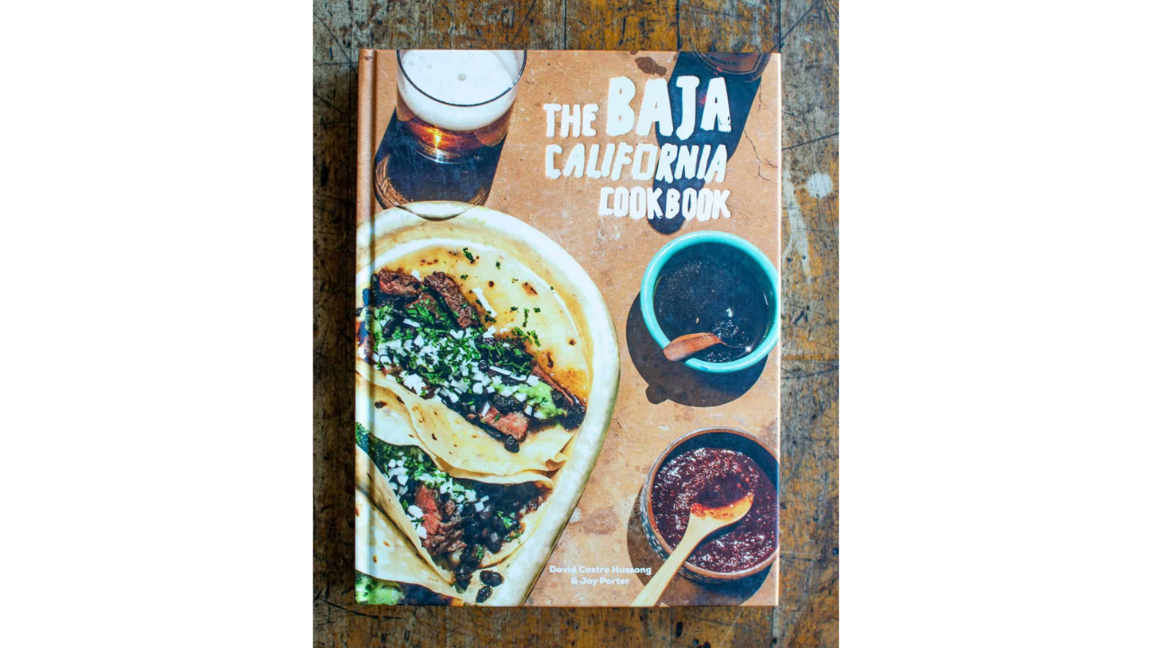 9. The Baja California Cookbook: Exploring the Good Life in Mexico
